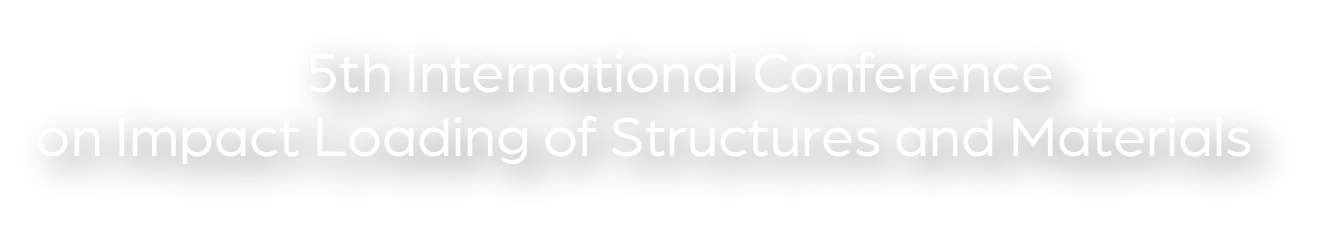 5th International Conference on Impact Loading of Structures and Materials